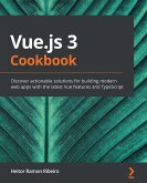 Vue.js 3 Cookbook (eBook, ePUB)