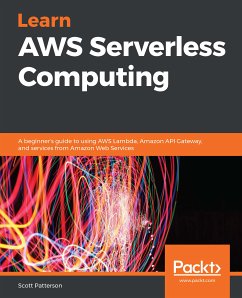 Learn AWS Serverless Computing (eBook, ePUB) - Patterson, Scott