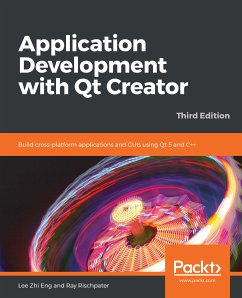 Application Development with Qt Creator (eBook, ePUB) - Eng, Lee Zhi; Rischpater, Ray