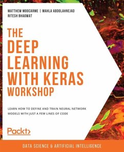 Deep Learning with Keras Workshop (eBook, ePUB) - Matthew Moocarme, Moocarme