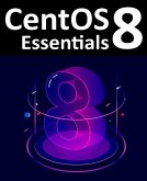 CentOS 8 Essentials (eBook, ePUB)
