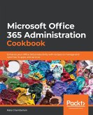 Microsoft Office 365 Administration Cookbook (eBook, ePUB) Microsoft Office 365 Administration Cookbook (eBook, ePUB)