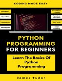 Python Programming For Beginners (eBook, ePUB)