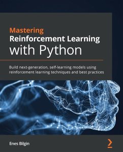 Mastering Reinforcement Learning with Python (eBook, ePUB) - Enes Bilgin, Bilgin