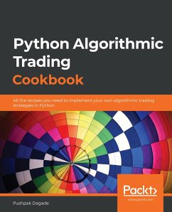 Python Algorithmic Trading Cookbook (eBook, ePUB) - Pushpak Dagade, Dagade