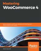 Mastering WooCommerce 4 (eBook, ePUB)