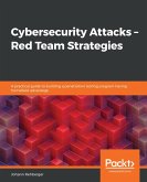 Cybersecurity Attacks - Red Team Strategies (eBook, ePUB)