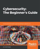 Cybersecurity: The Beginner's Guide (eBook, ePUB)