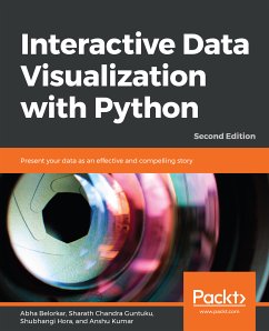 Interactive Data Visualization with Python (eBook, ePUB) - Belorkar, Abha; Guntuku, Sharath Chandra; Hora, Shubhangi; Kumar, Anshu