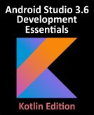 Android Studio 3.6 Development Essentials - Kotlin Edition (eBook, ePUB)
