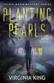 Planting Pearls (The Secrets of Selkie Moon Mystery Series, #0.5) (eBook, ePUB)