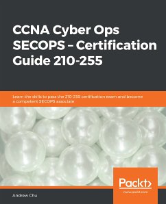 CCNA Cyber Ops SECOPS – Certification Guide 210-255 (eBook, ePUB) - Chu, Andrew