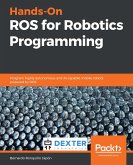 Hands-On ROS for Robotics Programming (eBook, ePUB)