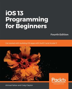 iOS 13 Programming for Beginners (eBook, ePUB) - Ahmad Sahar, Sahar