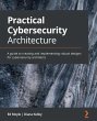 Practical Cybersecurity Architecture... - Bild 1