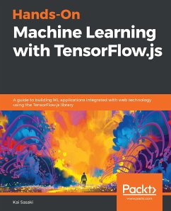 Hands-On Machine Learning with TensorFlow.js (eBook, ePUB) - Sasaki, Kai