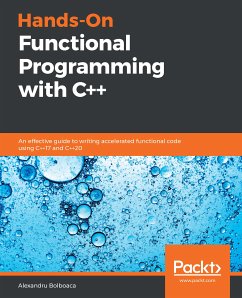 Hands-On Functional Programming with C++ (eBook, ePUB) - Alexandru Bolboaca, Bolboaca
