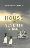 The House on Seventh Street (eBook, ePUB) The House on Seventh Street (eBook, ePUB)