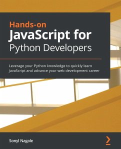 Hands-on JavaScript for Python Developers (eBook, ePUB) - Sonyl Nagale, Nagale