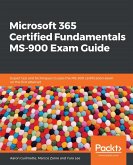Microsoft 365 Certified Fundamentals MS-900 Exam Guide (eBook, ePUB)