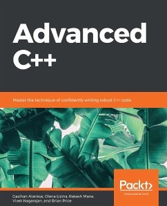 Advanced C++ (eBook, ePUB) - Alankus, Gazihan; Lizina, Olena; Mane, Rakesh; Nagarajan, Vivek; Price, Brian