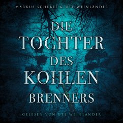 Die Tochter des Kohlenbrenners (MP3-Download) - Weinländer, Ute; Scheble, Markus