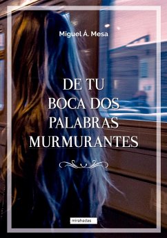 Cover De tu boca dos palabras murmurantes (eBook, ePUB)