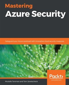 Mastering Azure Security (eBook, ePUB) - Mustafa Toroman, Toroman