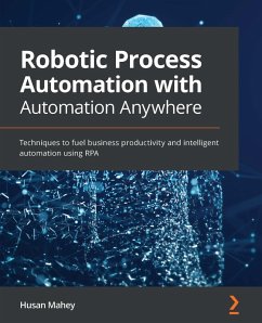 Robotic Process Automation with Automation Anywhere (eBook, ePUB) - Husan Mahey, Mahey