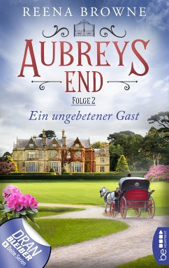 Aubreys End - Folge 2: Ein ungebetener Gast (eBook, ePUB) - Browne, Reena