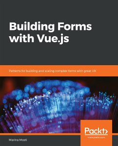Building Forms with Vue.js (eBook, ePUB) - Mosti, Marina