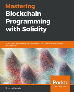 Mastering Blockchain Programming with Solidity (eBook, ePUB) - Chittoda, Jitendra