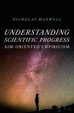 Understanding Scientific Progress (eBook, ePUB) Understanding Scientific Progress (eBook, ePUB)