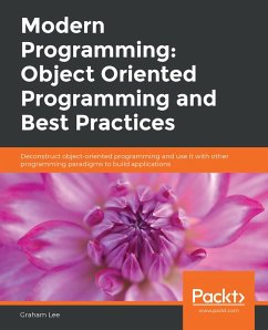 Modern Programming: Object Oriented Programming and Best Practices (eBook, ePUB) - Graham Lee, Lee