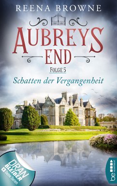 Aubreys End - Folge 5: Schatten der Vergangenheit (eBook, ePUB) - Browne, Reena