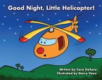 Good Night, Little Helicopter! (eBook, ePUB)
