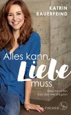 Alles kann, Liebe muss (Mängelexemplar)