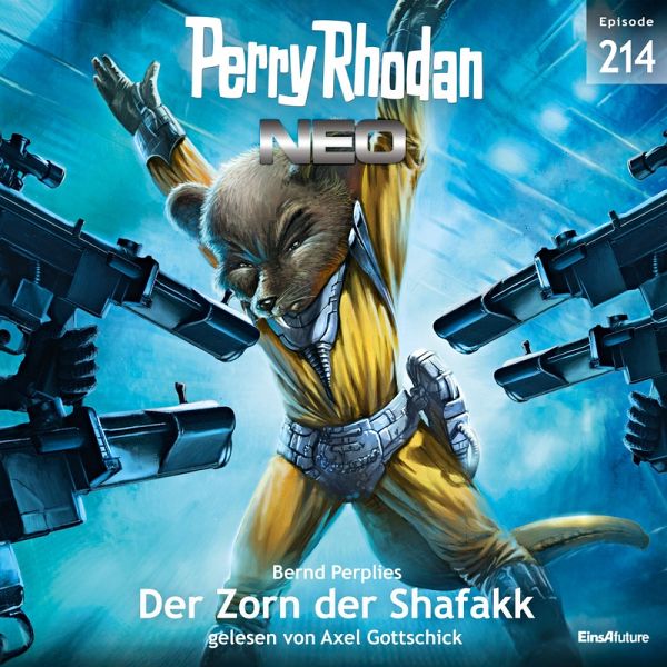 Perry Rhodan Neo 214: Der Zorn der Shafakk (MP3-Download) von Bernd  Perplies - Hörbuch bei bücher.de runterladen