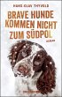 Brave Hunde kommen nicht zum Südpol  ... - Bild 1