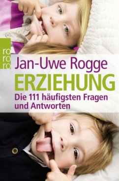 Erziehung- die 111 häufigsten Fragen und Antworten (Mängelexemplar) - Rogge, Jan-Uwe