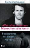 «Was alles in einem Menschen sein kann» (Mängelexemplar) «Was alles in einem Menschen sein kann» (Mängelexemplar)