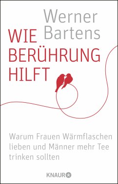 Wie Berührung hilft  - Bartens, Werner