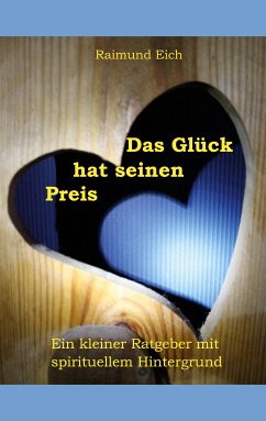 Das Glück hat seinen Preis (eBook, ePUB) - Eich, Raimund