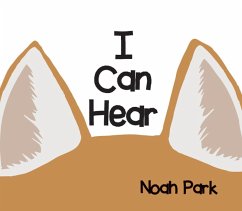 I Can Hear (eBook, ePUB) - Park, Noah