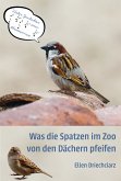 Was die Spatzen im Zoo von den Dächern pfeifen (eBook, ePUB)