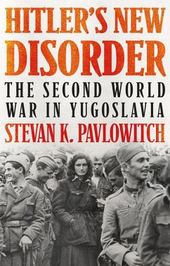 Hitler's New Disorder (eBook, ePUB) - Pavlowitch, Stevan