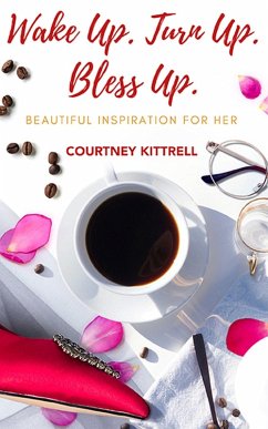 Cover Wake Up. Turn Up. Bless Up. (eBook, ePUB)