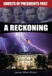 Ghosts of Presidents Past - A Reckoning... - Bild 1
