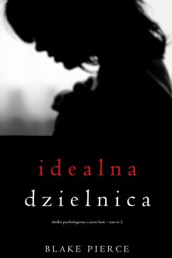Cover Idealna dzielnica (Thriller psychologiczny o Jessie Hunt - Tom 2) (eBook, ePUB)