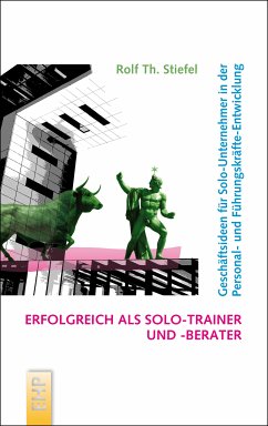 Erfolgreich als Solo-Trainer und -Berater (eBook, PDF) - Stiefel, Rolf Th.